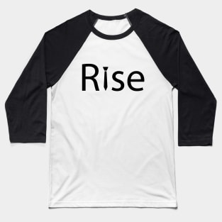 Rise rising artistic design Baseball T-Shirt